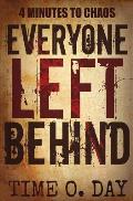 Everyone Left Behind: 4 minutes to chaos