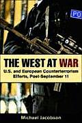 West at War U S & European Counterterrorism Efforts Post September 11