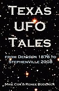 Texas UFO Tales From Denison 1878 to Stephenville 2008