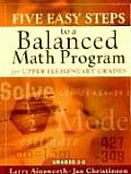 Five Easy Steps to a Balanced Math Program for Upper Elementary Grades: Grades 3-5