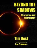 Beyond The Shadows: Divergence and Opportunity