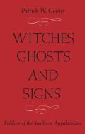 Witches Ghost & Signs Folklore of the Southern Appalachians
