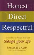 Honest Direct Respectful Three Simple Words That Will Change Your Life