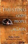 Trusting God's People... Again