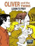 Oliver and the Twins Learn to Pray