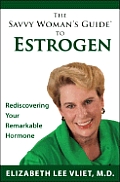 Savvy Womans Guide To Estrogen Making Sense Of