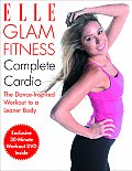 Elle Glam Fitness Complete Cardio The Dance Inspired Workout to a Leaner Body With DVD