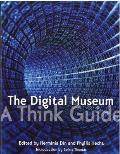 The Digital Museum: A Think Guide