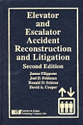 Elevator & Escalator Accident Reconstruction & Litigation 2nd Edition