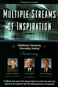 Multiple Streams of Inspiration Volume 1 Enlightening Empowering Encouraging Inspiring