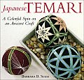 Japanese Temari A Colorful Spin on an Ancient Craft