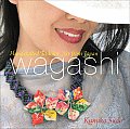 Wagashi: Handcrafted Fashion Art from Japan