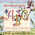 Mother Earth's ABC: A Quilter's Alphabet and Story Book