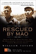 Rescued by Mao World War II Wake Island & My Remarkable Escape to Freedom Across Mainland China