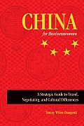 China for Businesswomen A Strategic Guide to Travel Negotiating & Cultural Differences