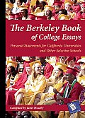 Berkeley Book of College Essays Personal Statements for California Universities & Other Selective Schools