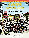 China Survival Guide 2nd Edition How to Avoid Travel Troubles & Mortifying Mishaps
