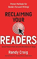 Reclaiming Your Readers: Proven Methods for Reader-Focused Writing