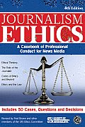 Journalism Ethics Casebook Of Professional Conduct For News Media