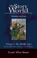 Story of the World Volume 2 The Middle Ages From the Fall of Rome to the Rise of the Renaissance