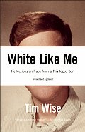 White Like Me Reflections on Race from a Privileged Son