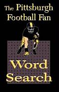 The Pittsburgh Football Fan Word Search