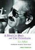 Blind Cat Black & Orthodoxies