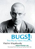 Bugs Three Plays By Vladimir Mayakovsky