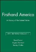 Firsthand America A History of the United States