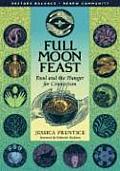 Full Moon Feast Food & the Hunger for Connection