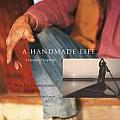 Handmade Life In Search Of Simplicity
