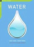 Water Use Less Save More 100 Water Saving Tips for the Home