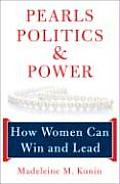 Pearls Politics & Power How Women Can Win & Lead