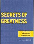 Secrets of Greatness By the Editors of Fortune
