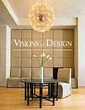Visions of Design An Inspired Collection of Americas Finest Interior Designers