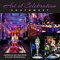 Art of Celebration Southwest Inspiration & Ideas from Top Event Professionals