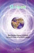 Twelve Layers of DNA n Esoteric Study of the Mastery Within Kryon