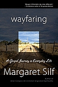 Wayfaring A Gospel Journey in Everday Life