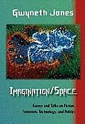 Imagination Space Essays & Talks On Fiction