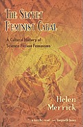 Secret Feminist Cabal A Cultural History