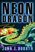 Neon Dragon: A Knight and Devlin Thrillervolume 1