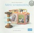 Fabric Scrapbooking Yes Its a Scrapbook Series