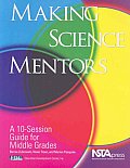 Making Science Mentors: A 10-Session Guide for Middle Grades