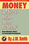Money; a mirror image of the economy; green monetary theory for sustainable development, 2d ed