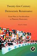 Twenty-First Century Democratic Renaissance: From Plato to Neoliberalism to Planetary Democracy