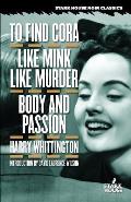 To Find Cora / Like Mink Like Murder / Body and Passion