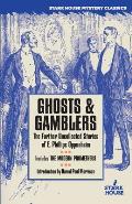 Ghosts & Gamblers The Further Uncollected Stories of E Phillips Oppenheim
