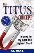 The Titus Concept: Money for My Best and Highest Good