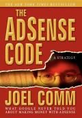The Adsense Code: What Google Never Told You about Making Money with Adsense