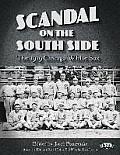 Scandal on the South Side: The 1919 Chicago White Sox